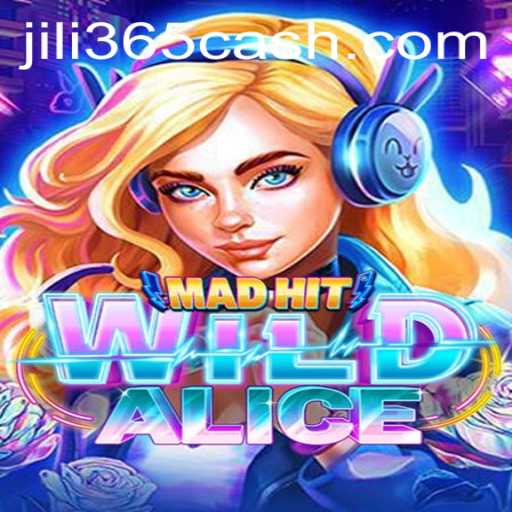 Discovering the Exciting World of MadHitWildAlice: A New Gaming Experience with Jili 365